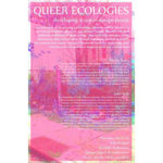 Queer Ecologies event flyer