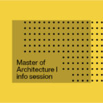 Master Of Architecture Info Session 1
