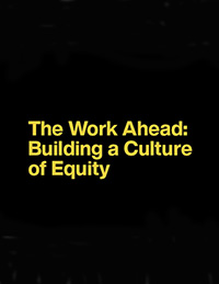 The Work Ahead: Building a Culture of Equity