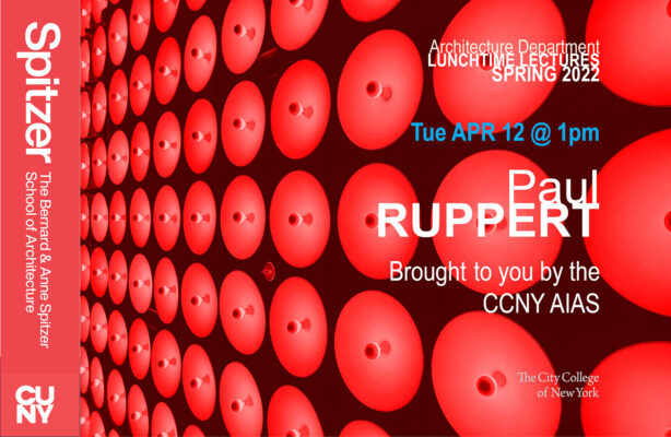 Paul Ruppert Lunchtime Lecture Spring 2022