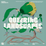Digital poster for the 'Queering Landscapes' event on Saturday, April 26th, 2025, at the Spitzer School of Architecture. The poster has a light blue-green background and includes illustrations of abstract plants in shades of green, yellow, and brown, along with partial human-like figures. The title 'QUEERING LANDSCAPES' is centered in large, bold, white text. Logos for CUNY, Spitzer School of Architecture, The City College of New York, and ASLA New York are visible at the bottom.