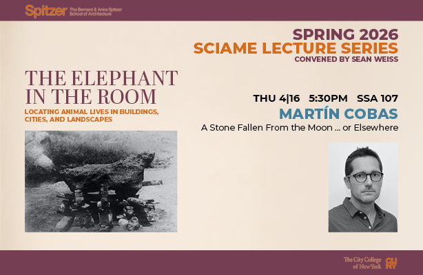 A promotional graphic for a lecture by Martín Cobas as part of the Spring 2026 Sciame Lecture Series at the Spitzer School of Architecture, titled 